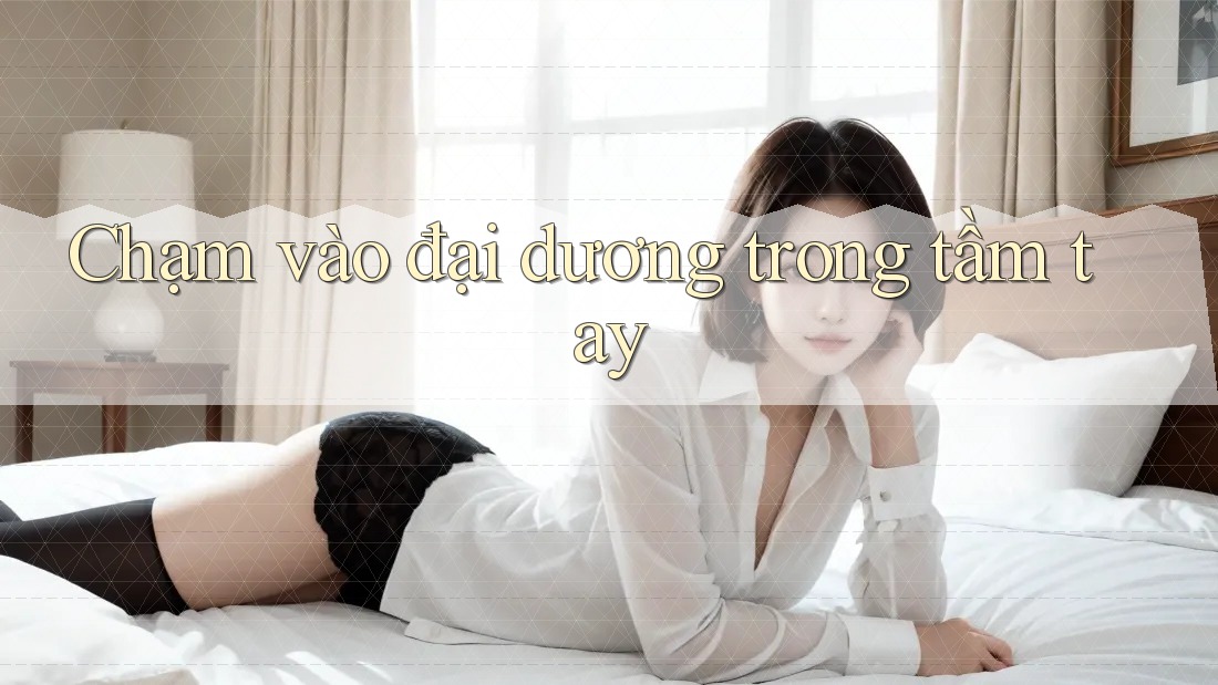 Chạm vào đại dương trong tầm tay